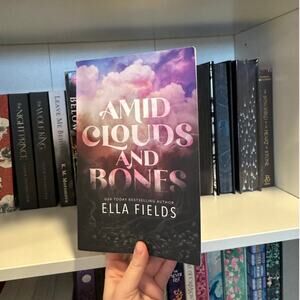 Amid Clouds And Bones By Ella Fields Oop Paperback